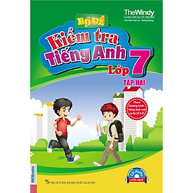 Bộ Đề Kiểm Tra Tiếng Anh Lớp 7 (Tập 2)